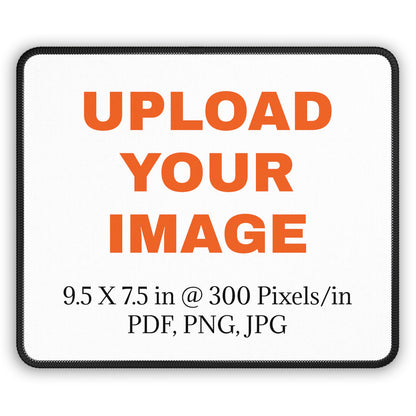 Upload your own Image - Customized - Non Slip Gaming Mouse Pad