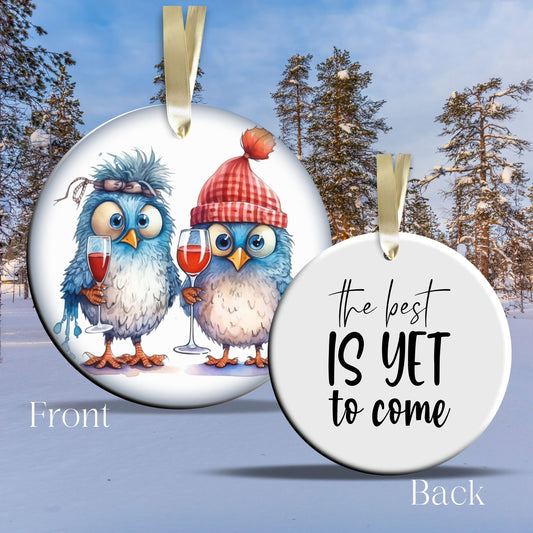 The Best is Yet to Come Funny Bird Christmas Ceramic Ornament 45-34