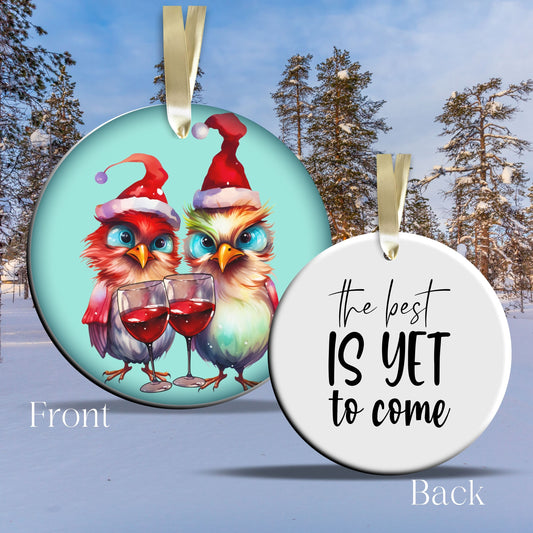 The Best is Yet to Come Funny Bird Christmas Ceramic Ornament 45-70