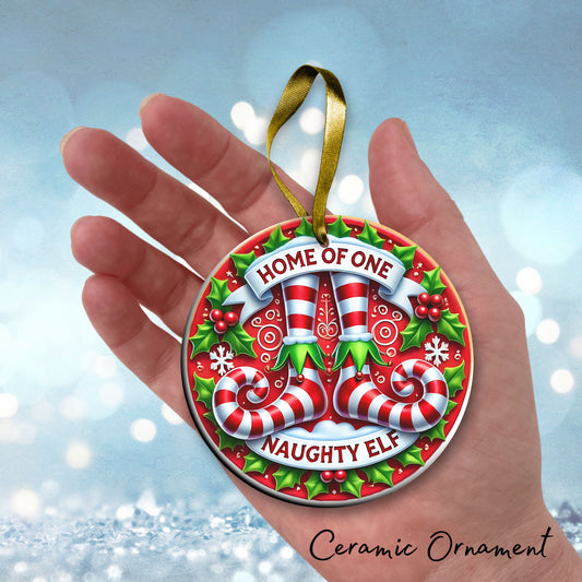 Home of One Naughty Elf Ceramic Ornament 101-01